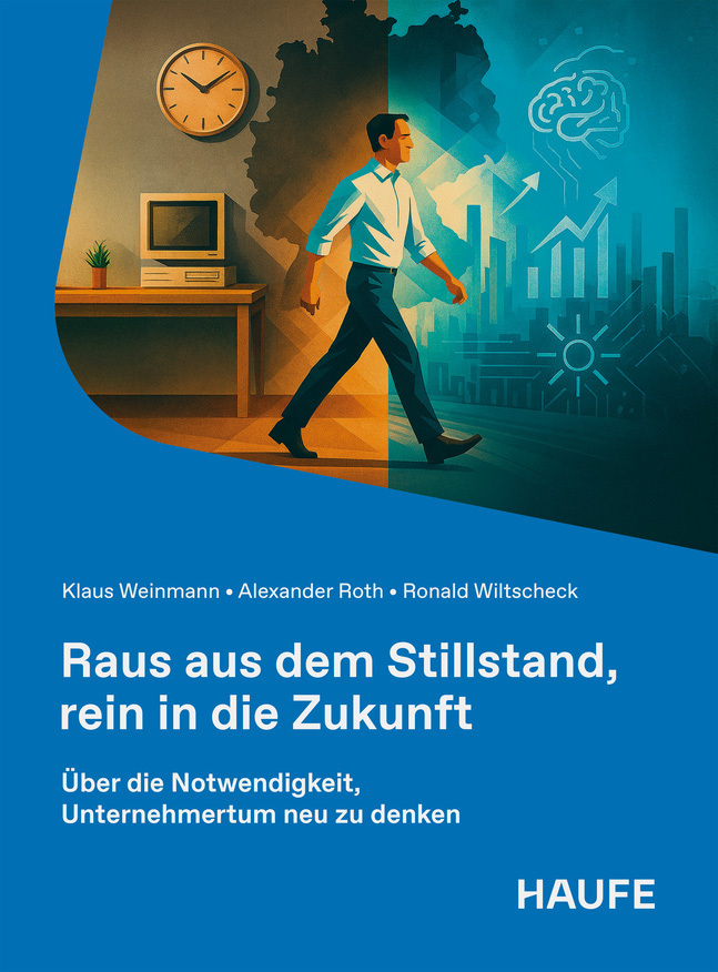 Produktbild: Raus aus dem Stillstand, rein in die Zukunft | Klaus Weinmann, Ronald Wiltscheck, Alexander Roth