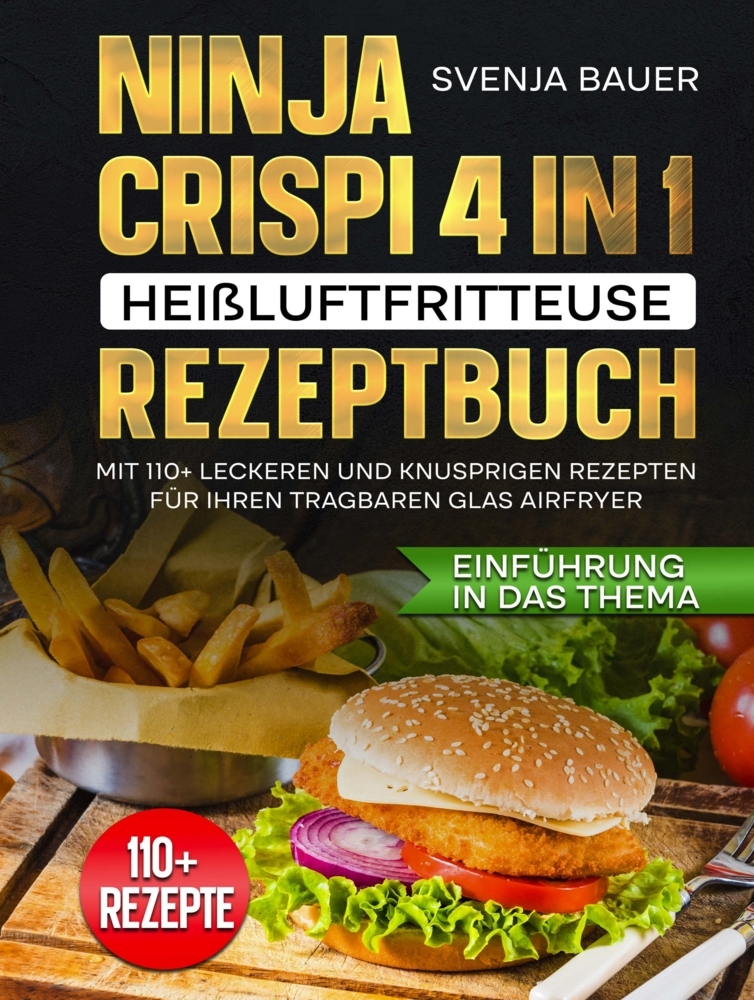Produktbild: Ninja CRISPi 4 in 1 Heißluftfritteuse Rezeptbuch | Svenja Bauer