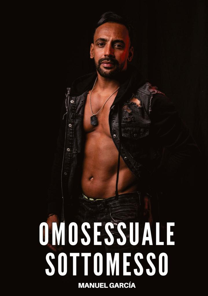 Produktbild: Omosessuale Sottomesso | Manuel García