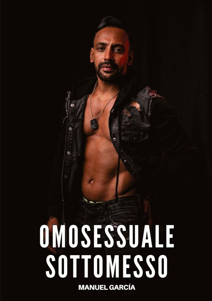 Produktbild: Omosessuale Sottomesso | Manuel García