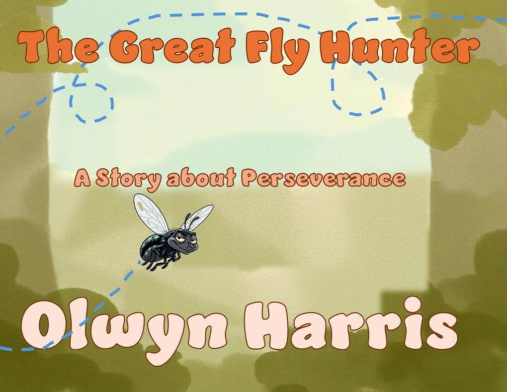 Produktbild: The Great Fly Hunter | Olwyn L Harris