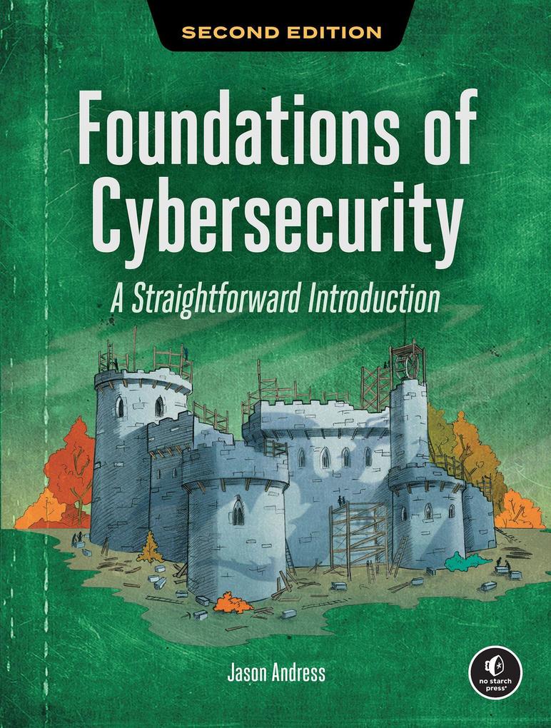 Produktbild: Foundations of Cybersecurity, 2nd Edition | Jason Andress