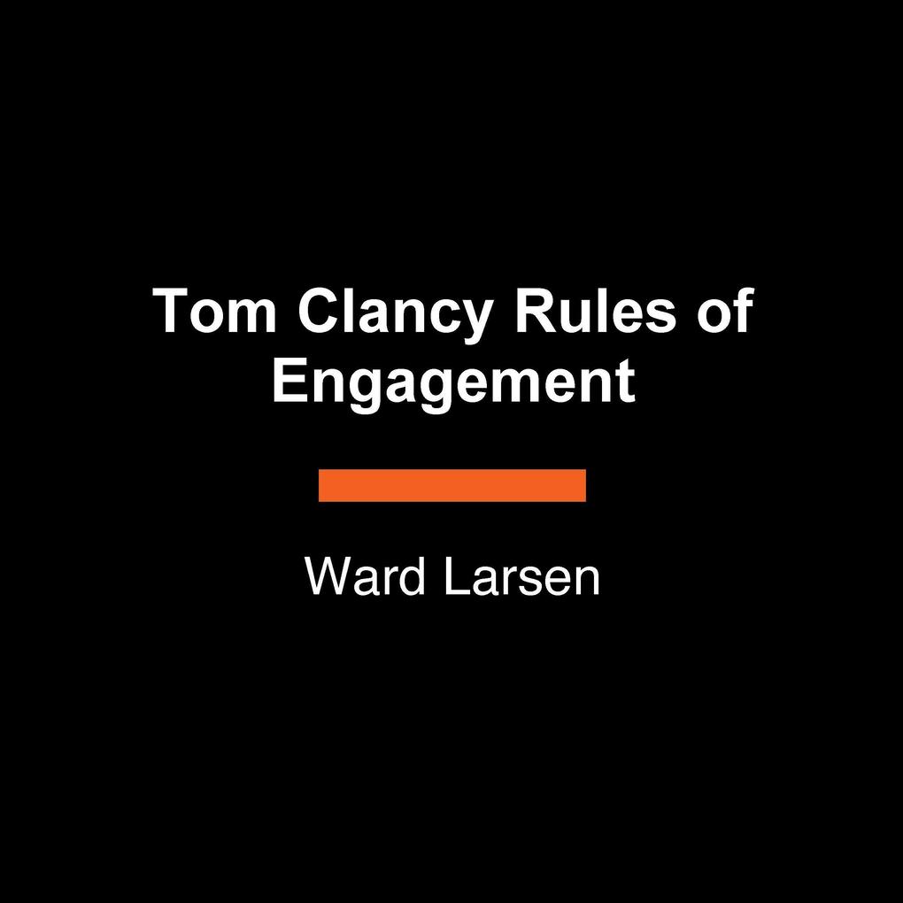 Produktbild: Tom Clancy Rules of Engagement | Ward Larsen