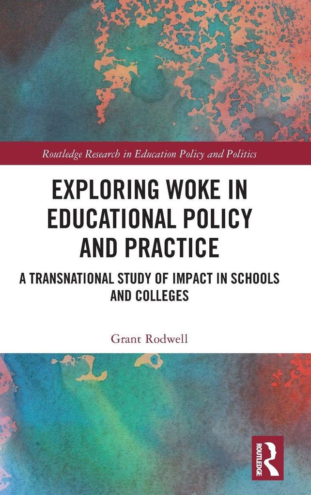 Produktbild: Exploring Woke in Educational Policy and Practice | Grant Rodwell