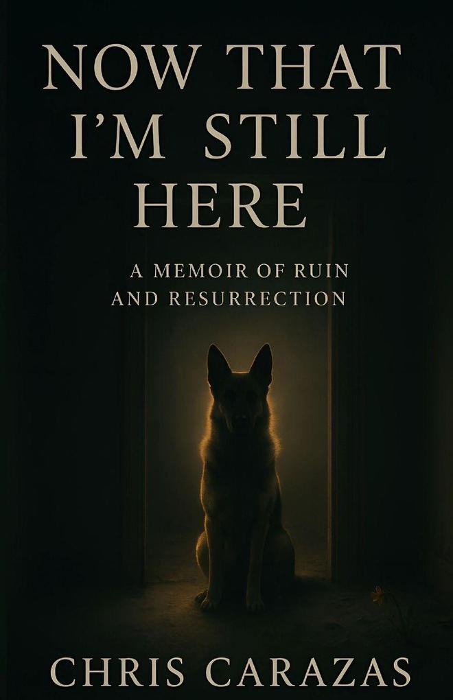 Produktbild: Now That I'm Still Here | Christopher Carazas