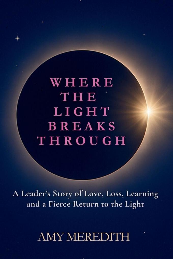 Produktbild: Where the Light Breaks Through | Amy Meredith