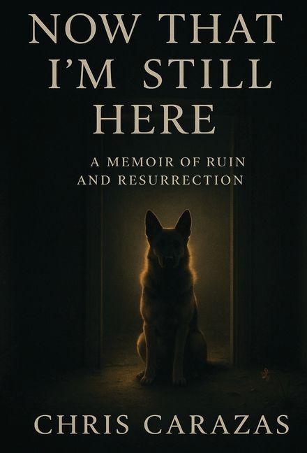 Produktbild: Now That I'm Still Here | Christopher Carazas