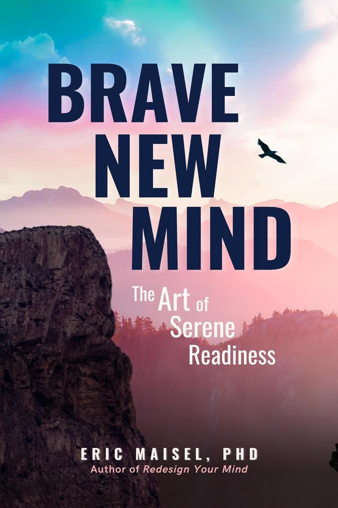 Produktbild: Brave New Mind | Eric Maisel
