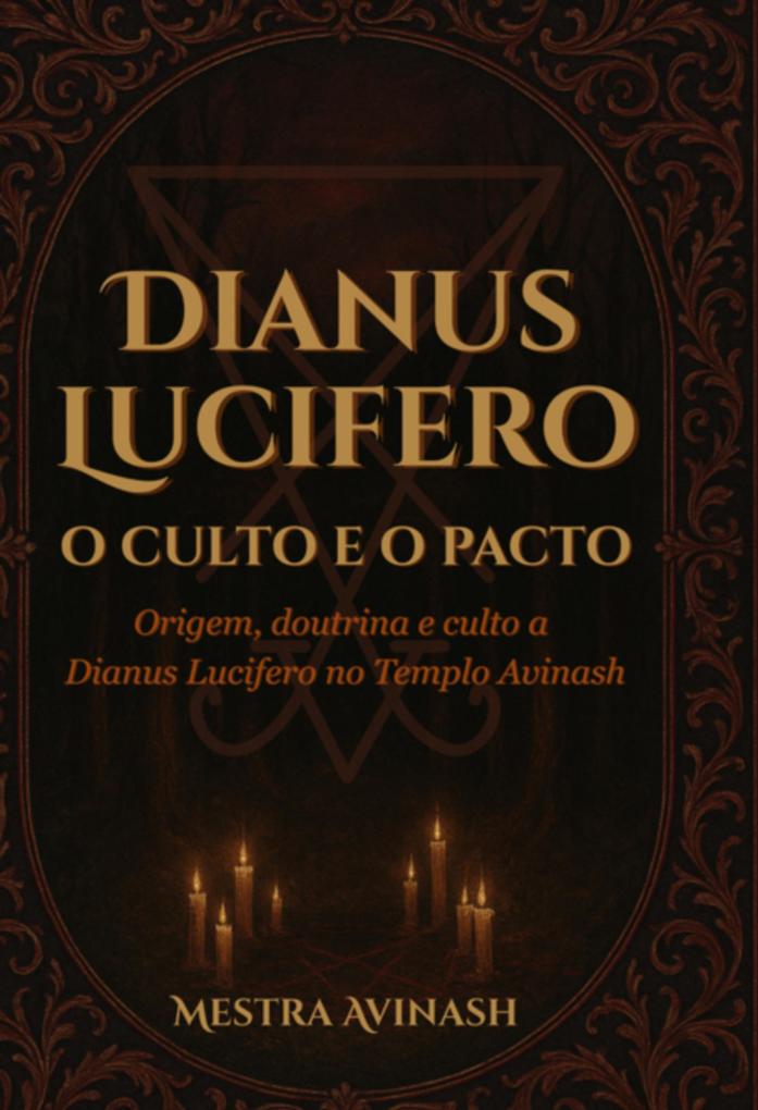 Produktbild: Dianus Lucifero - O Culto E O Pacto | Mestra Avinash