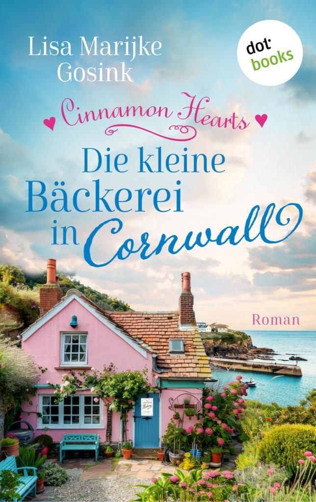 Produktbild: Cinnamon Hearts - Die kleine Bäckerei in Cornwall | Lisa Marijke Gosink