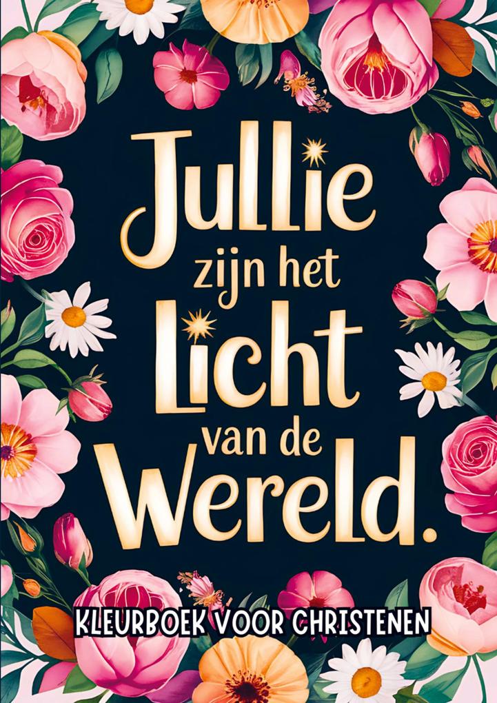 Produktbild: Kleurboek voor Christenen - Jullie Zijn het Licht van de Wereld | Chistelijke Boeken Shop