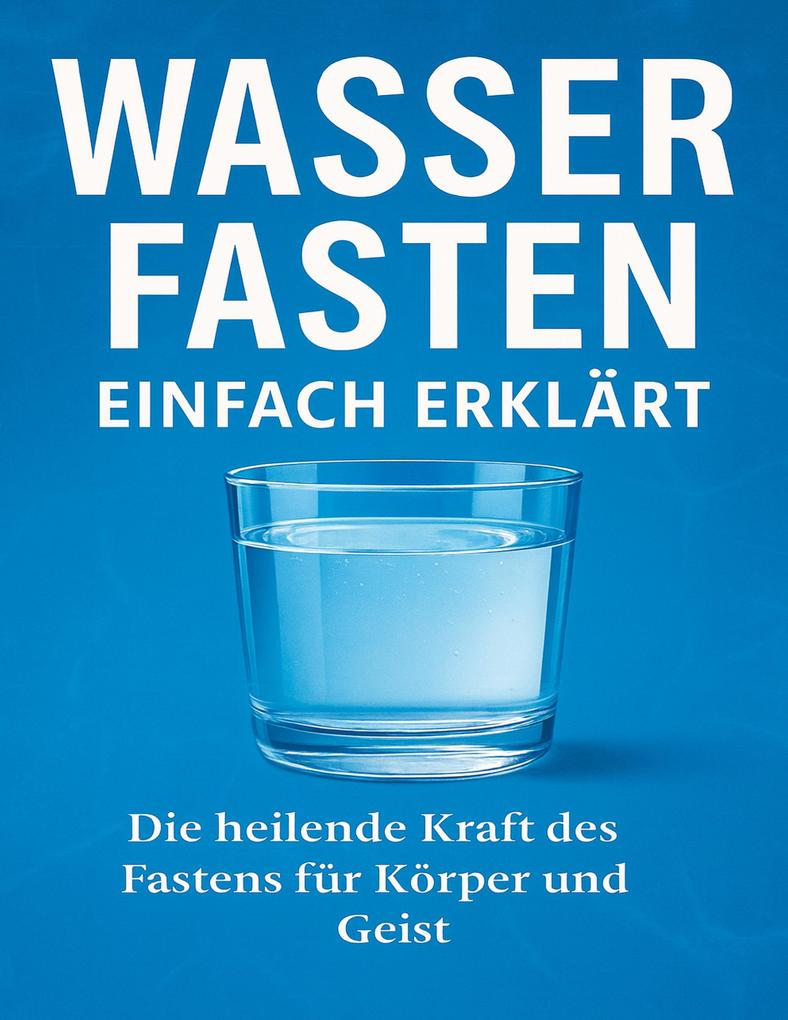 Produktbild: Wasserfasten einfach erklärt | Dominik Mikulaschek