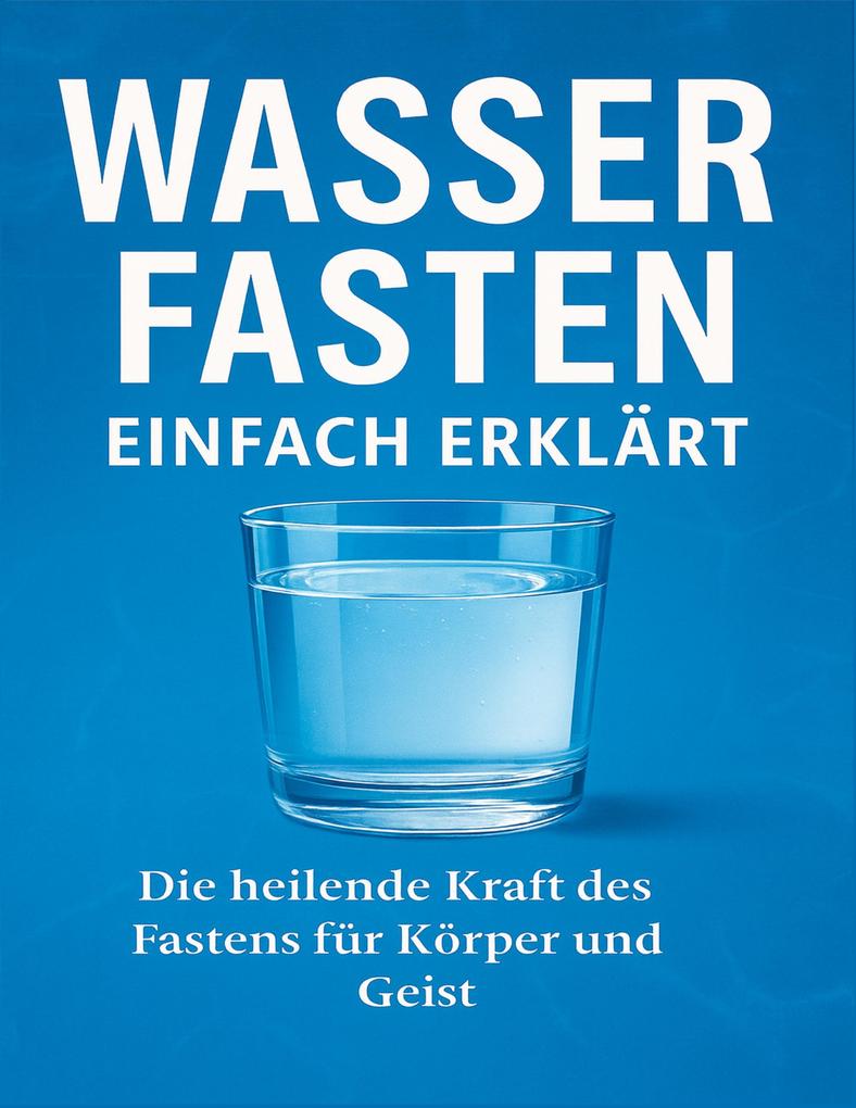 Produktbild: Wasserfasten einfach erklärt | Dominik Mikulaschek