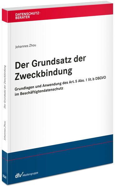 Produktbild: Der Grundsatz der Zweckbindung | Johannes Zhou