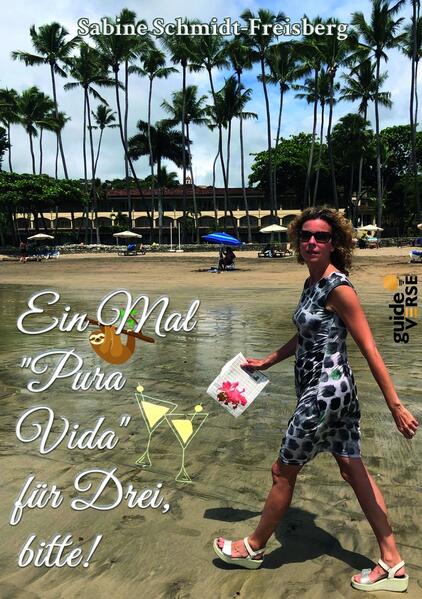 Produktbild: Ein Mal "Pura Vida" für Drei, bitte! | Sabine Schmidt-Freisberg
