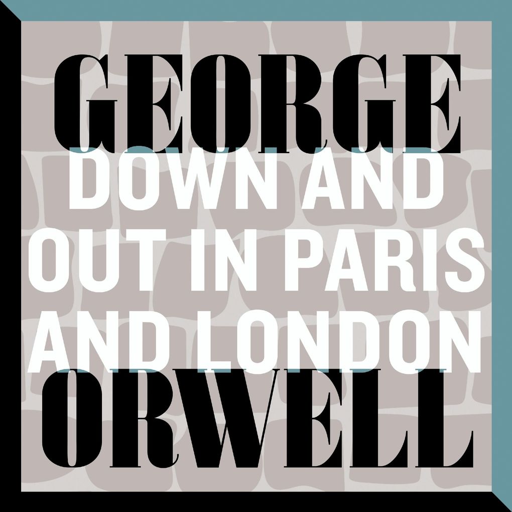 Produktbild: Down and Out in Paris and London | George Orwell