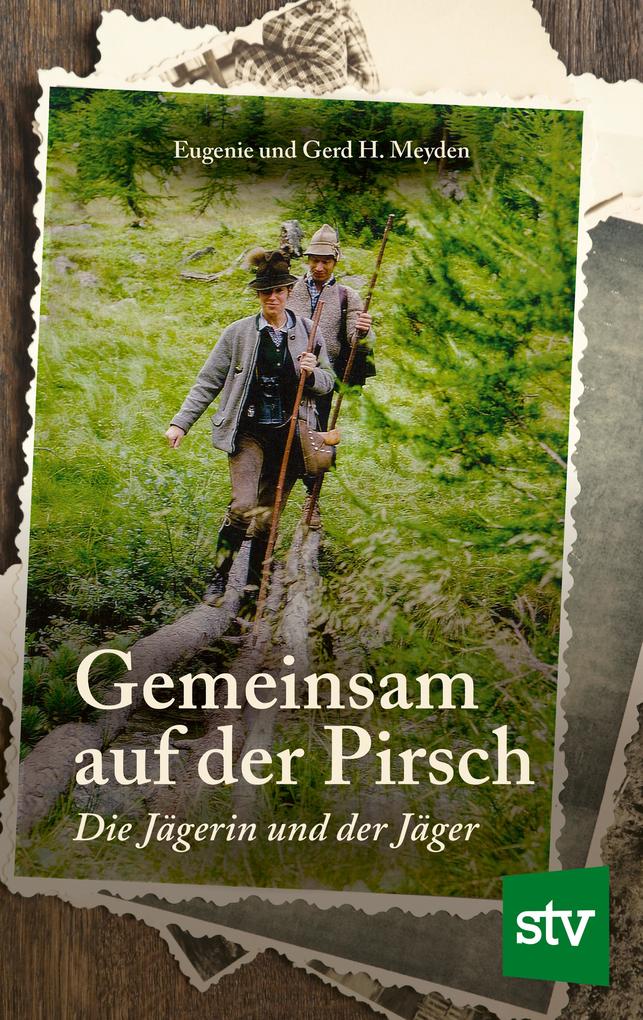 Produktbild: Gemeinsam auf der Pirsch | Eugenie Meyden, Gerd H. Meyden