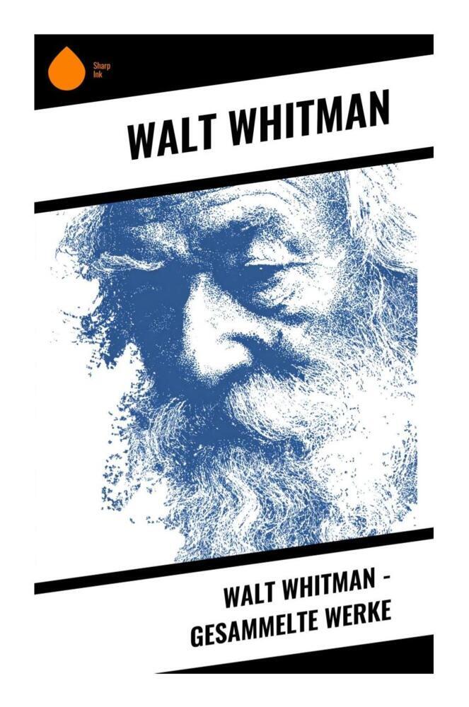 Produktbild: Walt Whitman - Gesammelte Werke | Walt Whitman