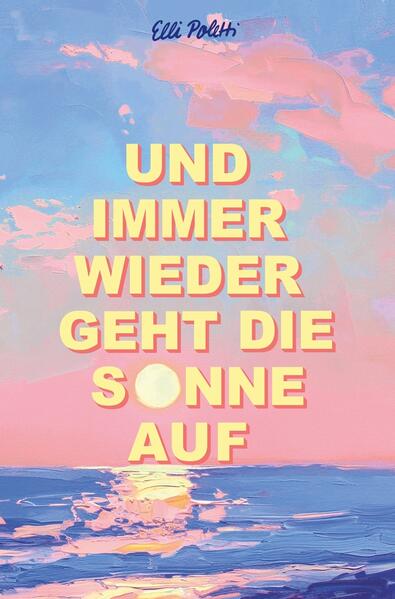 Produktbild: Und immer wieder geht die Sonne auf | Elli Poletti