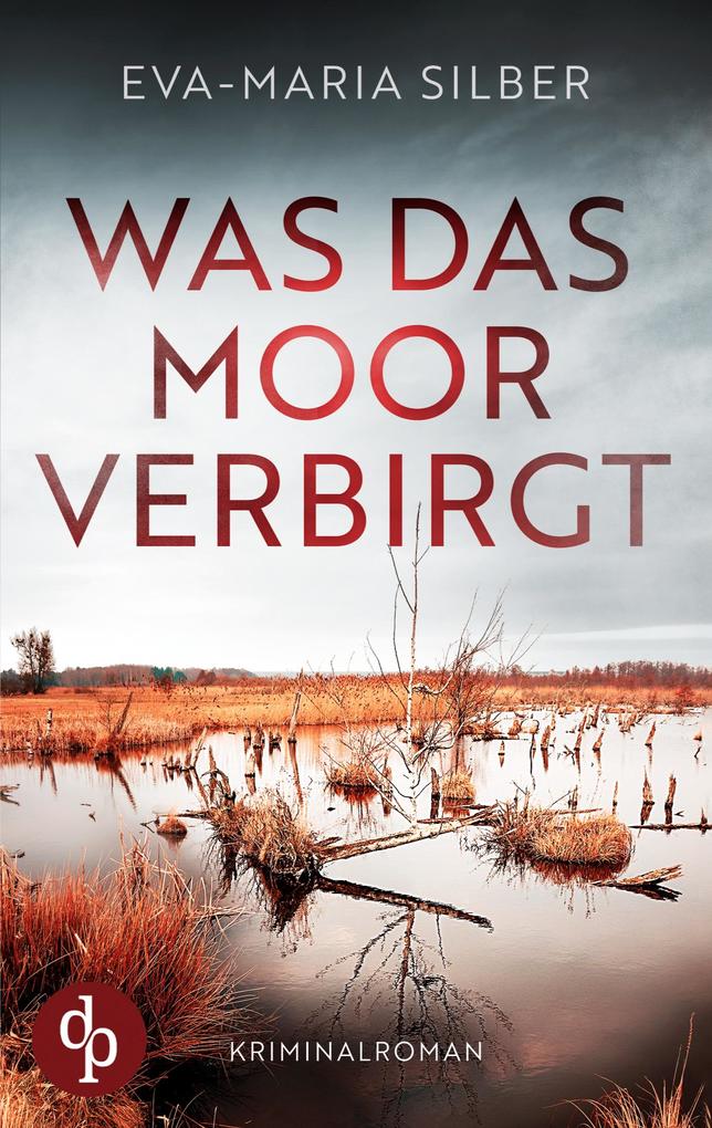Produktbild: Was das Moor verbirgt | Der spannende Krimi um einen düsteren Cold Case | Eva-Maria Silber