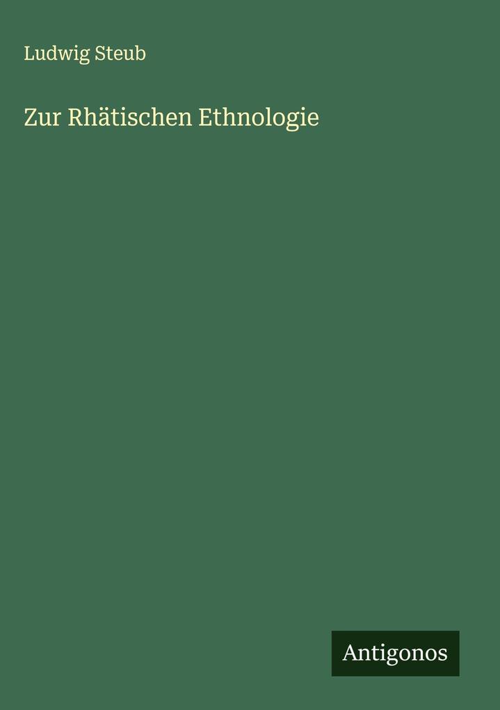 Produktbild: Zur Rhätischen Ethnologie | Ludwig Steub