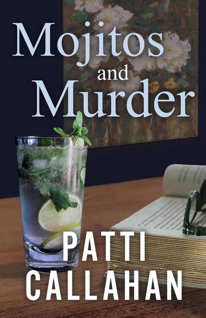 Produktbild: Mojitos and Murder | Patti Callahan