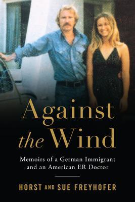 Produktbild: Against the Wind | Horst H Freyhofer, Sue Freyhofer