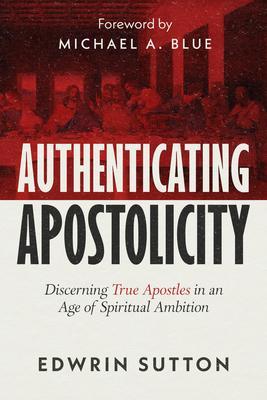 Produktbild: Authenticating Apostolicity | Edwrin Sutton