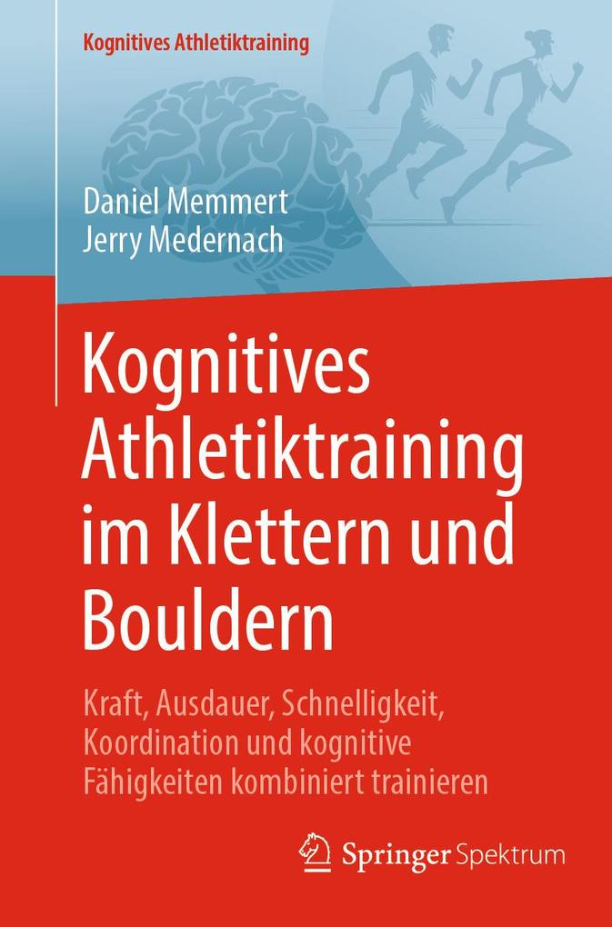 Produktbild: Kognitives Athletiktraining im Klettern und Bouldern | Daniel Memmert, Jerry Medernach