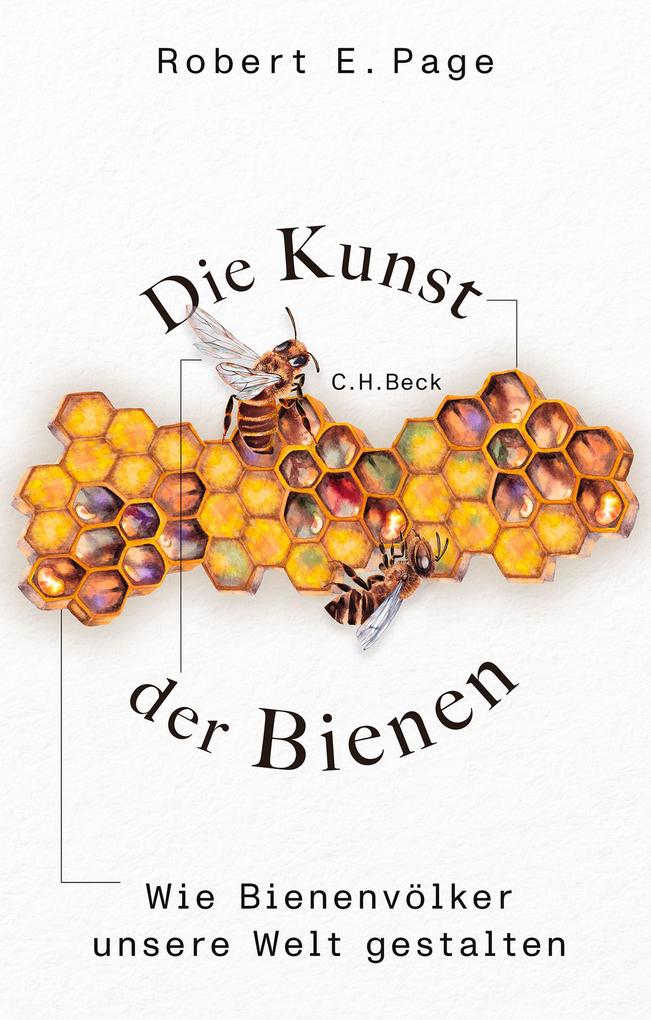 Produktbild: Die Kunst der Bienen | Robert E. Page