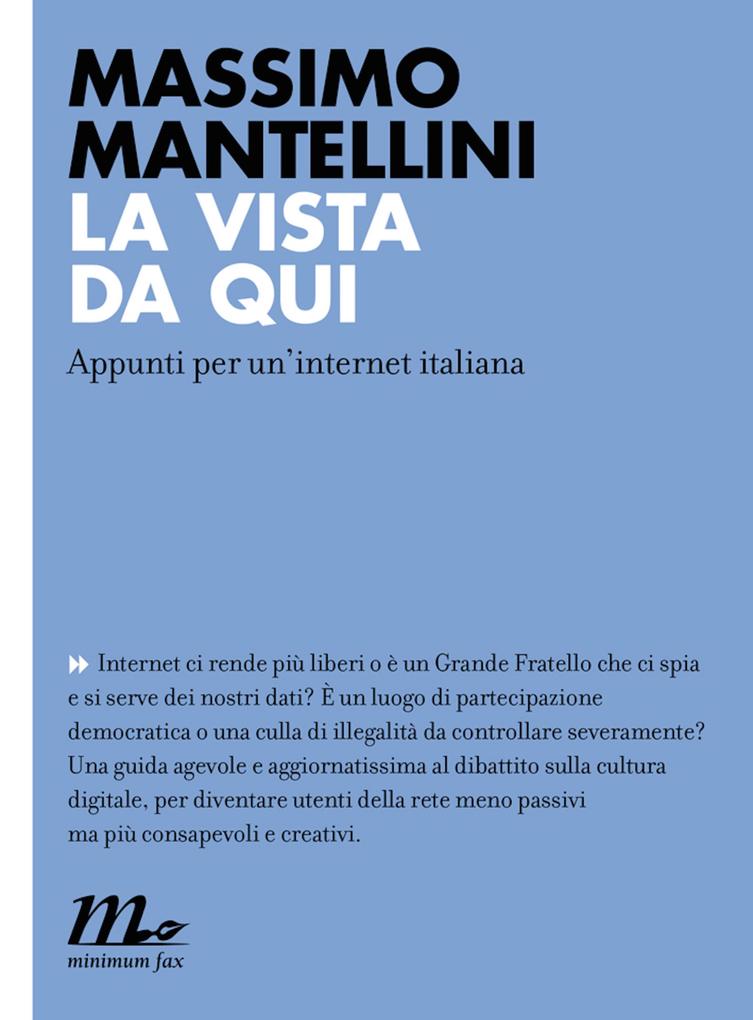 Produktbild: La vista da qui. Appunti per un'internet italiana | Massimo Mantellini