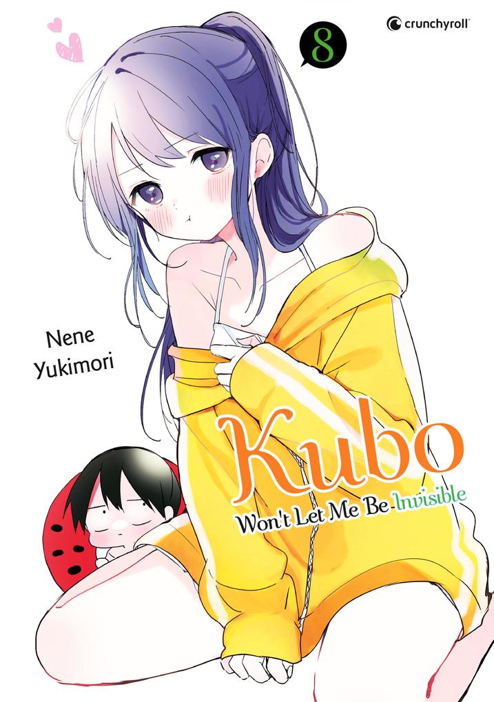 Produktbild: Kubo Won't Let Me Be Invisible - Band 8 | Nene Yukimori