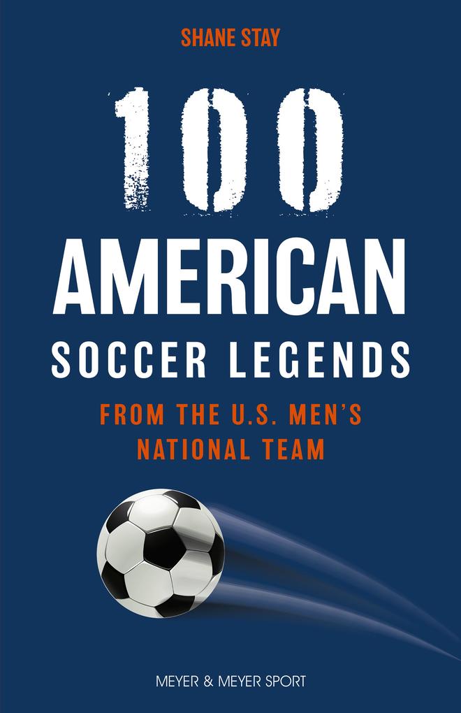 Produktbild: 100 American Soccer Legends | Shane Stay