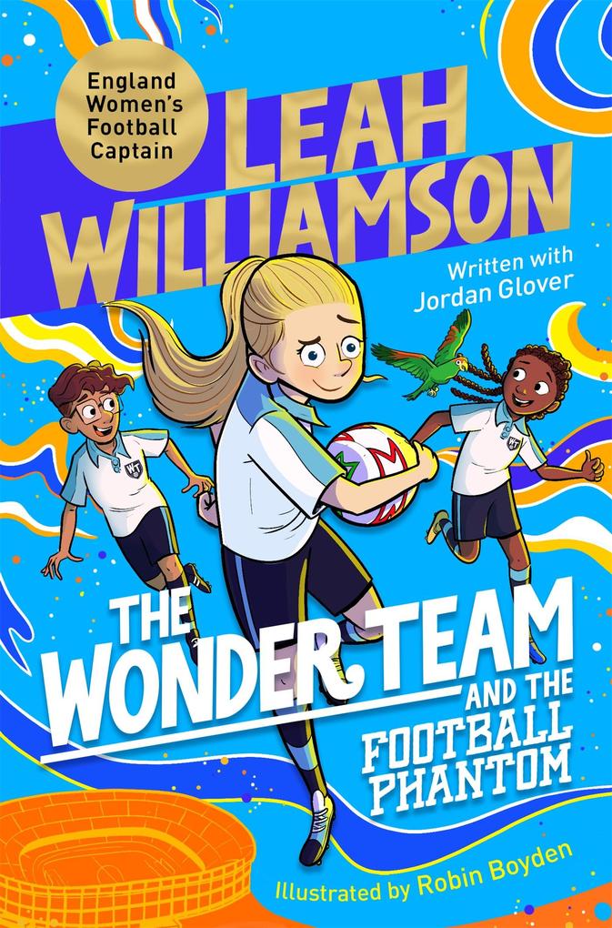 Produktbild: The Wonder Team and the Football Phantom | Leah Williamson, Jordan Glover