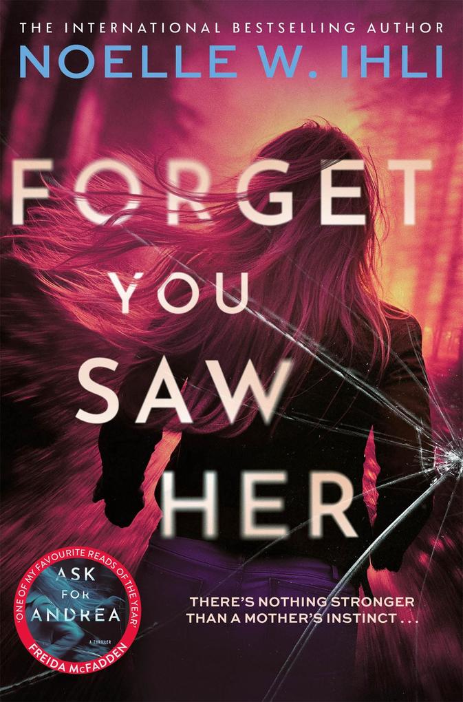 Produktbild: Forget You Saw Her | Noelle W. Ihli