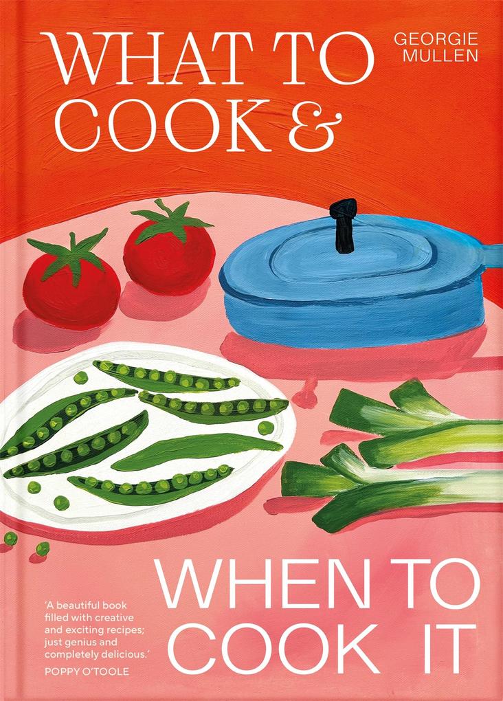 Produktbild: What to Cook & When to Cook It | Georgie Mullen