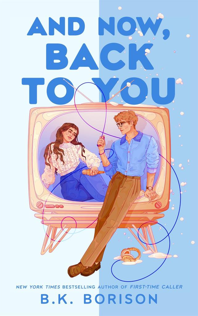 Produktbild: And Now, Back to You | B. K. Borison