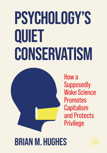 Produktbild: Psychology's Quiet Conservatism | Brian M. Hughes