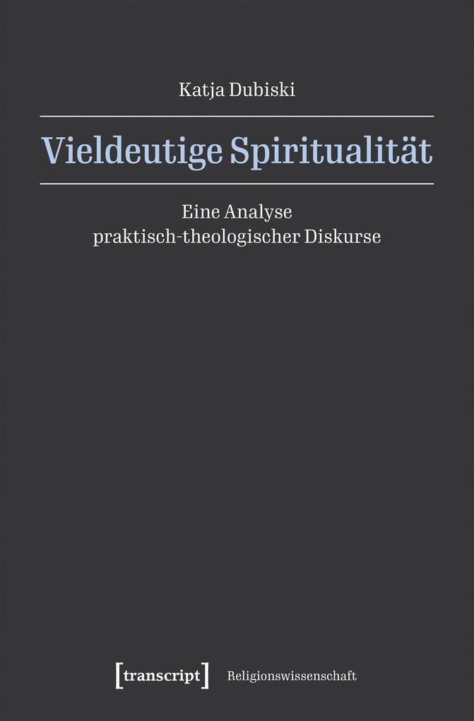 Produktbild: Vieldeutige Spiritualität | Katja Dubiski