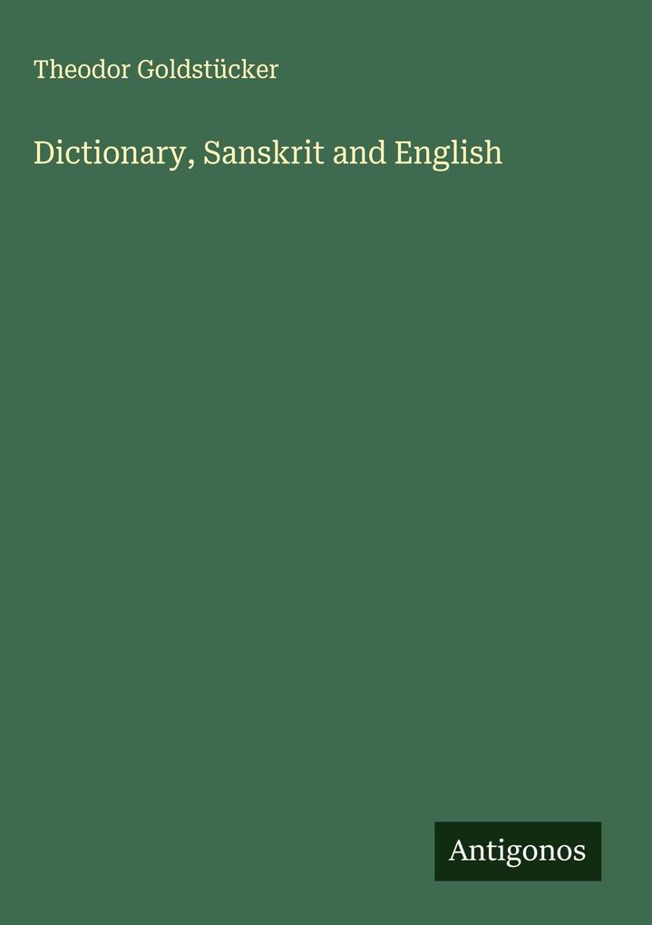 Produktbild: Dictionary, Sanskrit and English | Theodor Goldstücker