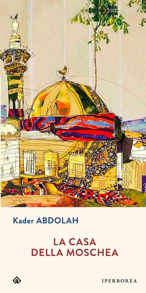 Produktbild: La casa della moschea | Kader Abdolah