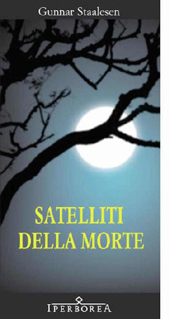 Produktbild: Satelliti della morte | Gunnar Staalesen