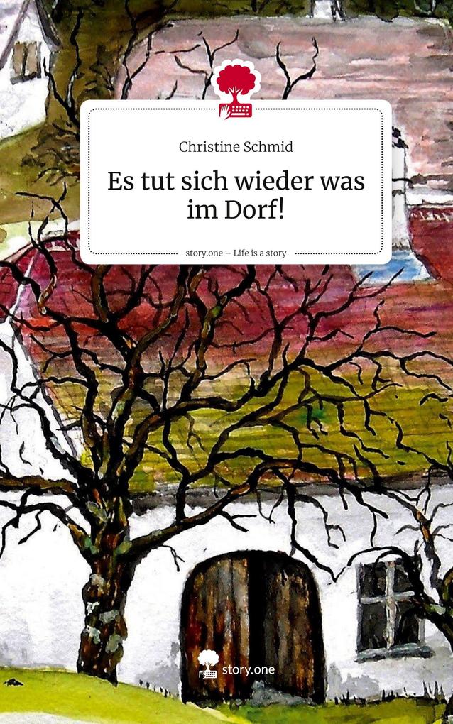 Produktbild: Es tut sich wieder was im Dorf!. Life is a Story - story.one | Christine Schmid