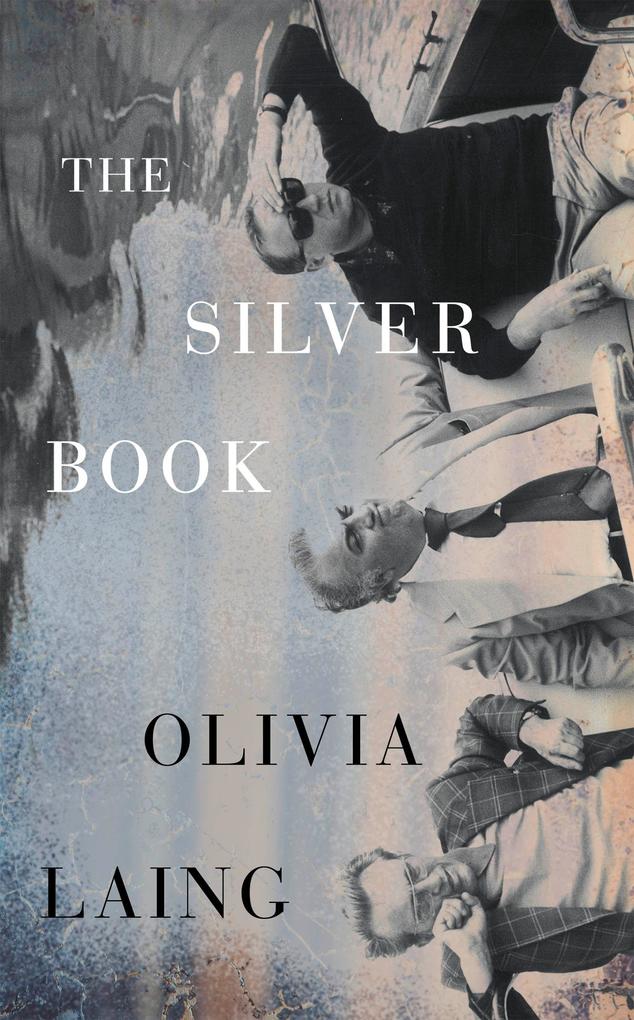 Produktbild: The Silver Book | Olivia Laing