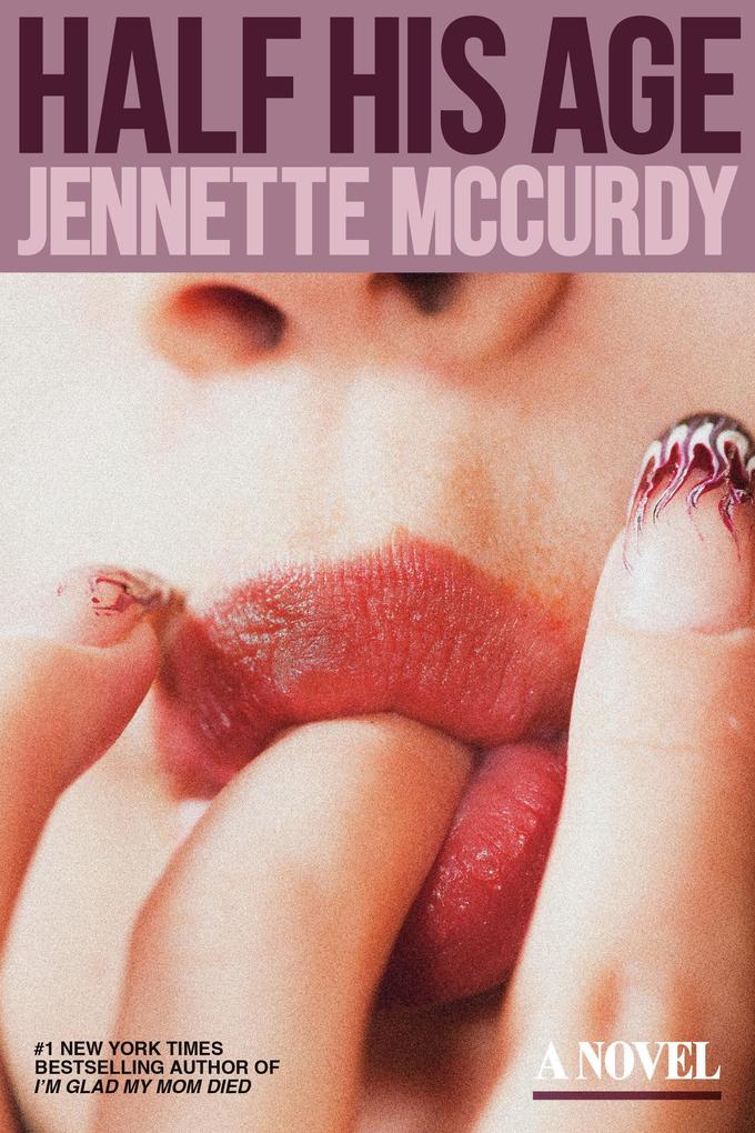 Produktbild: Half His Age | Jennette McCurdy