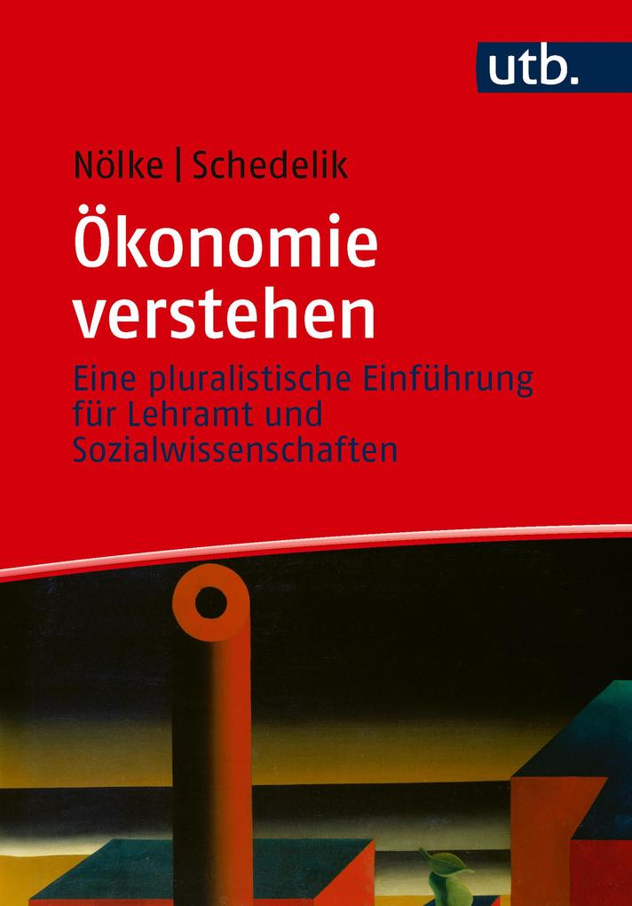 Produktbild: Ökonomie verstehen | Andreas Nölke, Michael Schedelik