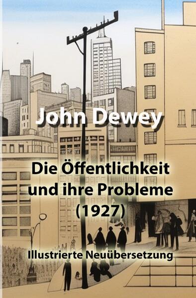 Produktbild: Die Öffentlichkeit und ihre Probleme | John Dewey
