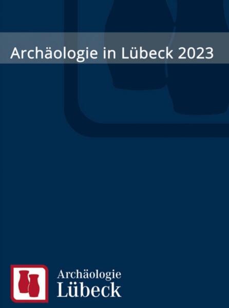 Produktbild: Archäologie in Lübeck 2023