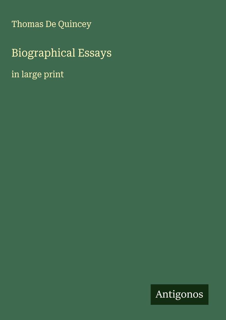 Produktbild: Biographical Essays | Thomas De Quincey