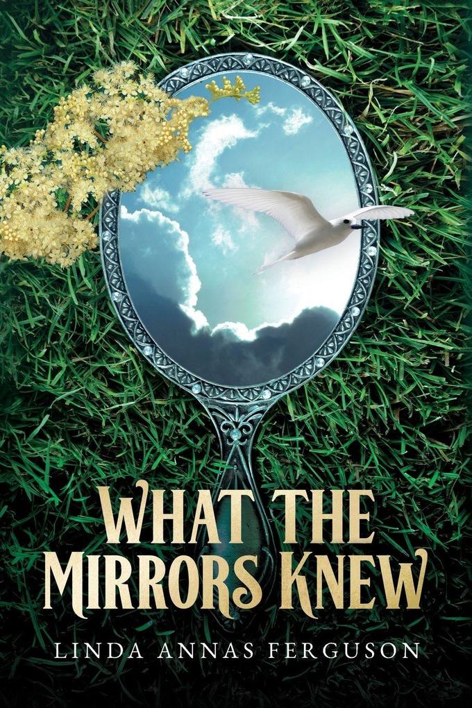 Produktbild: What the Mirrors Knew | Linda Annas Ferguson